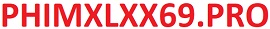 Xlxx.Com, Xem Phim Sex Hay Xlxx Trực Tuyến Tốc Độ Cao 2024